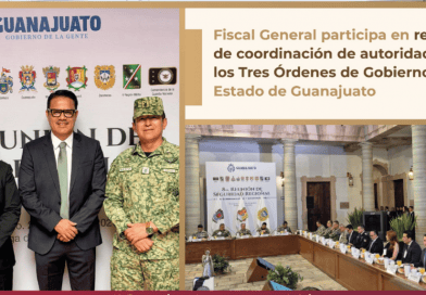 Fiscal General participa en reunión de coordinación de autoridades de los Tres Órdenes de Gobierno en el Estado de Guanajuato