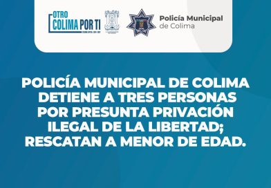 Policía Municipal  de Colima rescata a menor privado de su libertad y detiene a tres